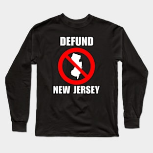 Defund New Jersey Long Sleeve T-Shirt